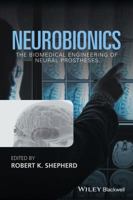 Neurobionics: The Biomedical Engineering of Neural Prostheses 1118814878 Book Cover
