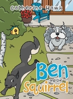 Ben and the Squirrel 1665711914 Book Cover