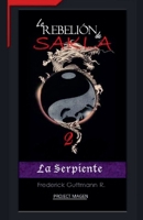La Serpiente (La Rebelión de Sakla) (Spanish Edition) B0F7C7131W Book Cover