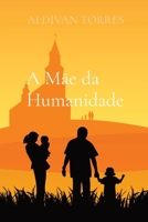 A M�e da Humanidade 6599520359 Book Cover