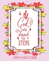 God Will Direct Your Steps - Prayer & Bible Journal: Beautiful Gift for Christian Youth, Teenager, With Bible Quotes 1711607312 Book Cover