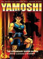 Yamoshi - The Legendary Super Saiyan 0578521245 Book Cover