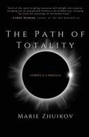 The Path of Totality: Stories & A Novella 1960329707 Book Cover