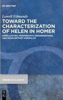 Toward the Characterization of Helen in Homer 3110626020 Book Cover