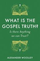 What is the Gospel Truth? 1805140000 Book Cover