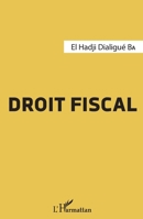 Droit fiscal (Harmattan Sénégal) (French Edition) 2343073724 Book Cover