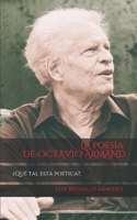 La poesia de Octavio Armand: Que tal esta poetia (Spanish Edition) 1791826350 Book Cover