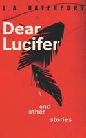 Dear Lucifer & Other Stories 1999595777 Book Cover