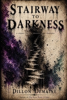 Stairway to Darkness B0FXL67TLG Book Cover