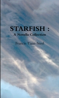 Starfish: A Novella Collection 1291951113 Book Cover