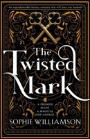 The Twisted Mark: An unputdownable enemies to lovers fantasy romance that will have you hooked 1805081411 Book Cover