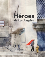 Héroes de Los Ángeles 1946081515 Book Cover