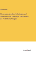 Allerneueste, bewährte Erfindungen und Erfahrungen über Feuerungs-, Erwärmungs- und Ventilations-Anlagen 3382025450 Book Cover