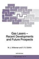 Gas Lasers - Recent Developments and Future Prospects 9401065888 Book Cover