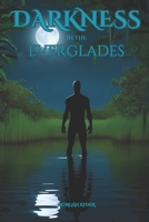 Darkness in the Everglades B0DYYPTL8D Book Cover