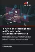 Il ruolo dell'intelligenza artificiale nella sicurezza informatica 6207382501 Book Cover