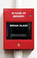 In Case of Memory, Break Glass 1542369983 Book Cover