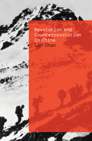 Revolution and Counterrevolution in China: The Paradoxes of Chinese Struggle 1788735633 Book Cover