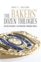 The Bakers' Dozen Trilogies: PIB Investigation # 434 Operation Tarnished Shield 1543413846 Book Cover