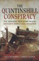 The Quintinshill Conspiracy: The Shocking True Story Behind Britain's Worst Rail Disaster 1473842573 Book Cover
