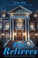 The Retirees: Retirement has never felt so deadly B0FHMS6NGP Book Cover