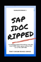 SAP IDOC Ripped: SAP Intermediate Document Exploratory Data Extraction 170460009X Book Cover