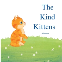 The Kind Kittens 1088030262 Book Cover