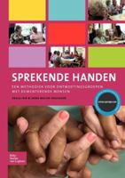 Sprekende Handen: Een Methodiek Voor Ontmoetingsgroepen Met Dementerende Mensen 9031380709 Book Cover