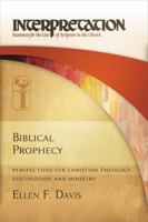 Biblical Prophecy: Perspectives for Christian Theology, Discipleship, and Ministry 0664260349 Book Cover