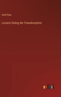 Lucians Dialog der Pseudosophist (German Edition) 3388873364 Book Cover