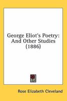 George Eliot's Poetry and Other Studies 1022119605 Book Cover