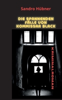 Die spannenden Fälle von Kommissar Black 3740786906 Book Cover