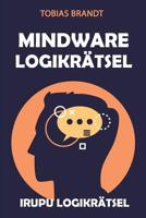 Mindware Logikr�tsel: Irupu Logikr�tsel 1794349928 Book Cover