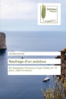 Naufrage d'un autobus: De Saubrejon (France) à Capri (Italie) en 10 jours, (aller et retour). 6203866040 Book Cover