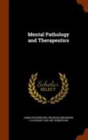 Mental Pathology and Therapeutics 1015624693 Book Cover
