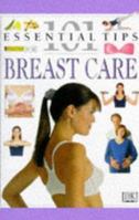 101 Essential Tips: Breast Care 0789419750 Book Cover