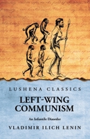 Left-Wing Communism: An Infantile Disorder B0DTYMYK1W Book Cover