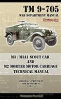 M3 / M3a1 Scout Car and M2 Mortar Motor Carriage Technical Manual 1937684717 Book Cover