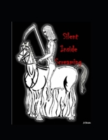 Silent Inside Screaming 1791553095 Book Cover