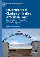 Environmental Clashes on Native American Land: Framing Environmental and Scientific Disputes 3030341054 Book Cover