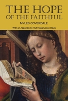 The Hope of the Faithful, with an Appendix by R. Magnusson Davis 1777198704 Book Cover