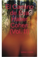 El Camino De Eva Haber Cohen (Vol. II) (Spanish Edition) 1409263304 Book Cover