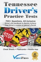 Tennessee Driver's Practice Tests: 700+ Questions, All-Inclusive Driver's Ed Handbook to Quickly achieve your Driver's License or Learner's Permit 1955645140 Book Cover