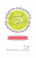 Framed in Faith: A Journey of Trust 1490846956 Book Cover