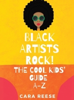 Black Artists Rock! The Cool Kids' Guide A-Z 1088057284 Book Cover