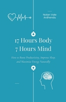 17 Hours Body 7 Hours Mind B0GR1BFG4Z Book Cover