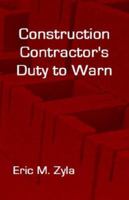 Construction Contractor's Duty to Warn 1934086053 Book Cover