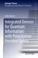 Integrated Devices for Quantum Information with Polarization Encoded Qubits 3319071025 Book Cover