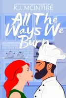 All The Ways We Burn B0FHWBNZ2C Book Cover