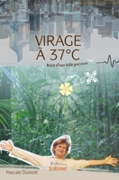 Virage à 37°C (French Edition) 2334155241 Book Cover